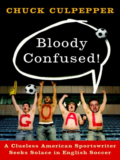 Title details for Bloody Confused! by Chuck Culpepper - Wait list
